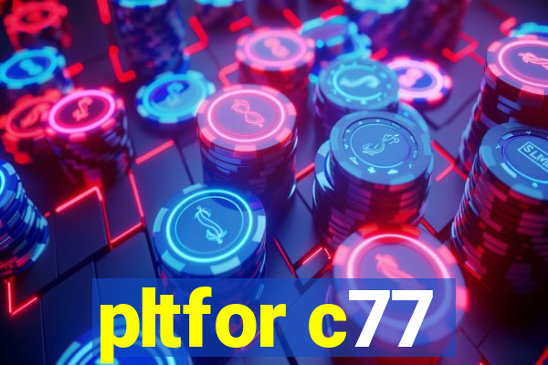 pltfor c77